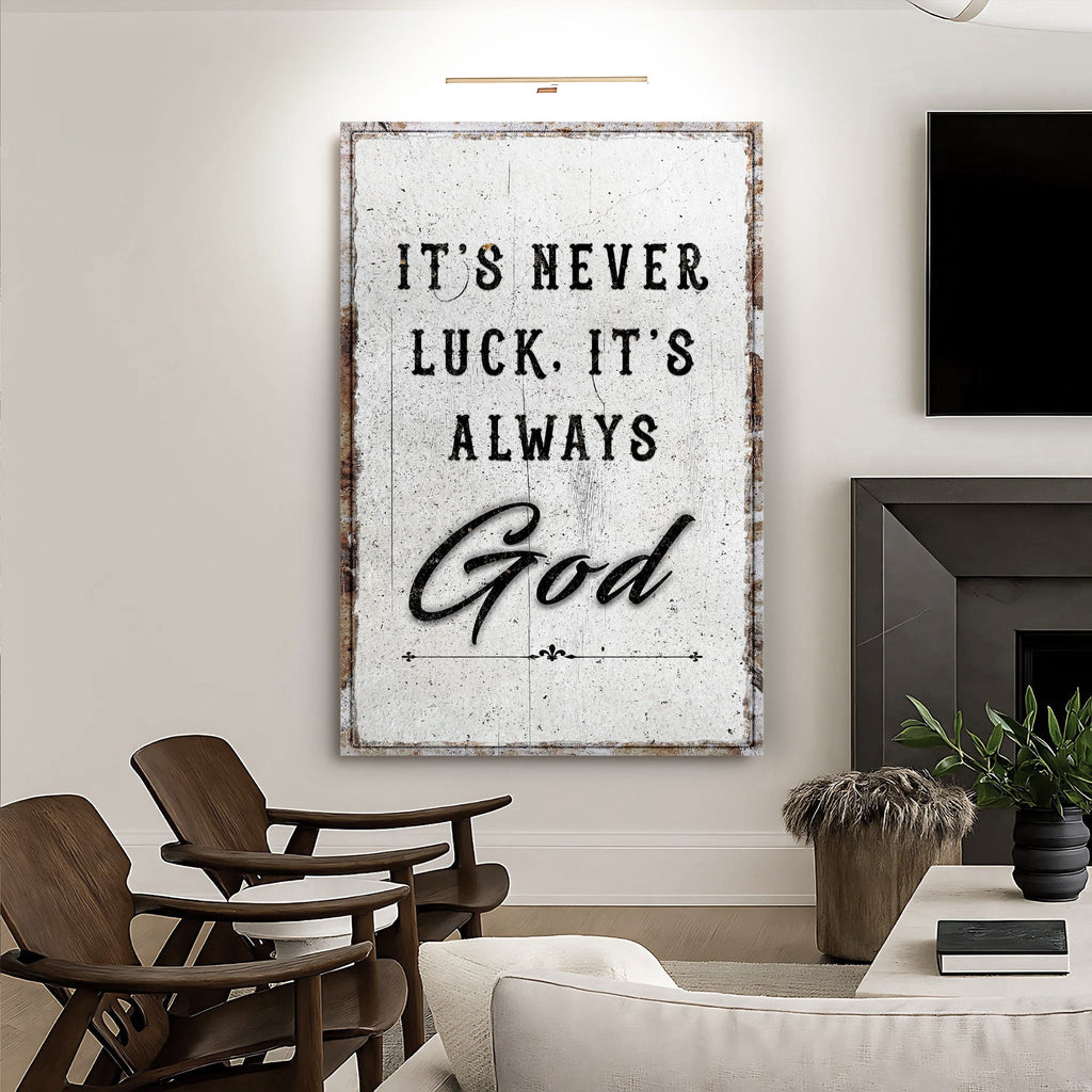 It's Never Luck, It's Always God Faith Wall Art